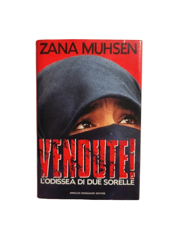 Vendute! L'odissea Di Due Sorelle - Zana Muhsen, Andrew Crofts