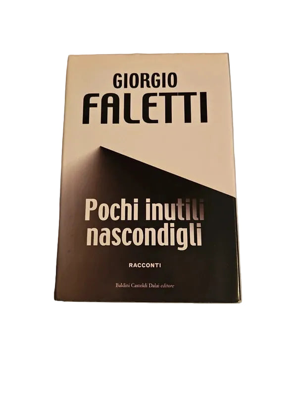 Pochi Inutili Nascondigli - Giorgio Faletti