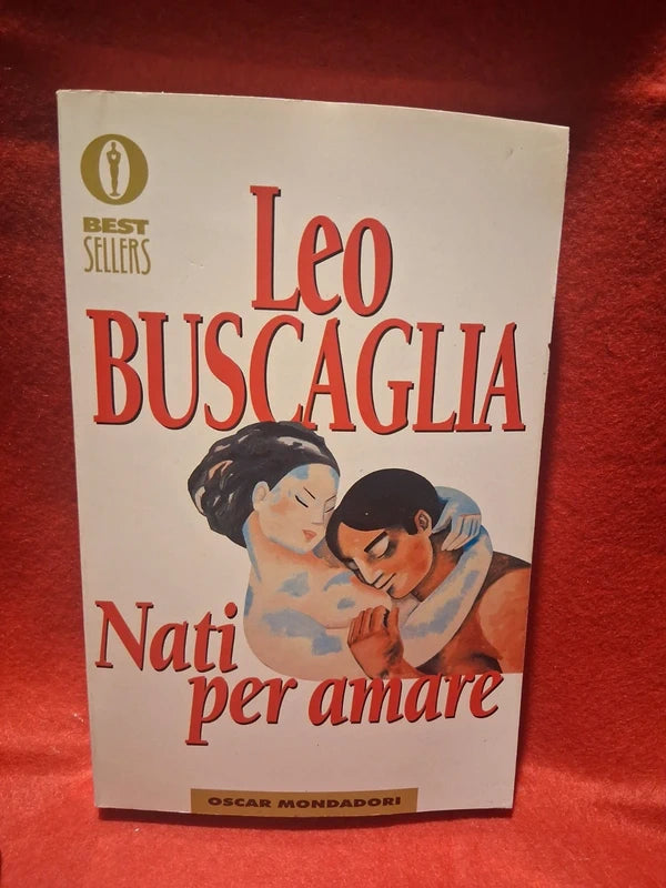 Nati Per Amare - Leo Buscaglia