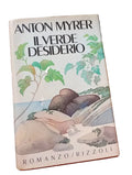 Anton Myrer. Il Verde Desiderio