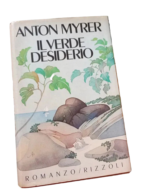 Anton Myrer. Il Verde Desiderio