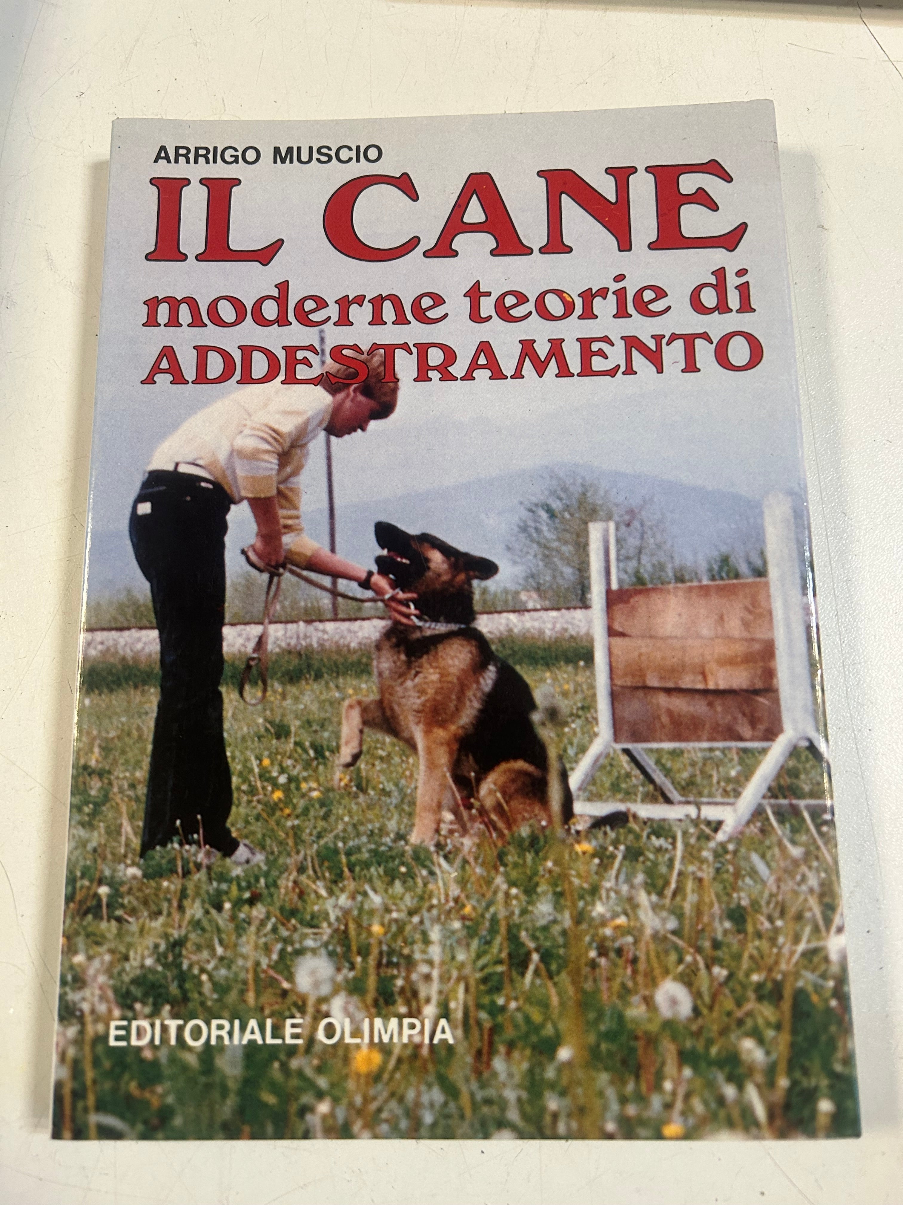Il Cane. Teorie moderne di addestramento