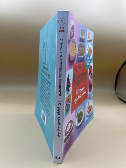 100 Pappe E Piattini Golosi - Il Cucchiaio D'argento