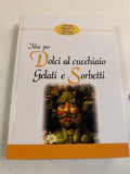 Idee Per Dolci Al Cucchiaio Gelati E Sorbetti - Libro Bimby Magia In Cucina