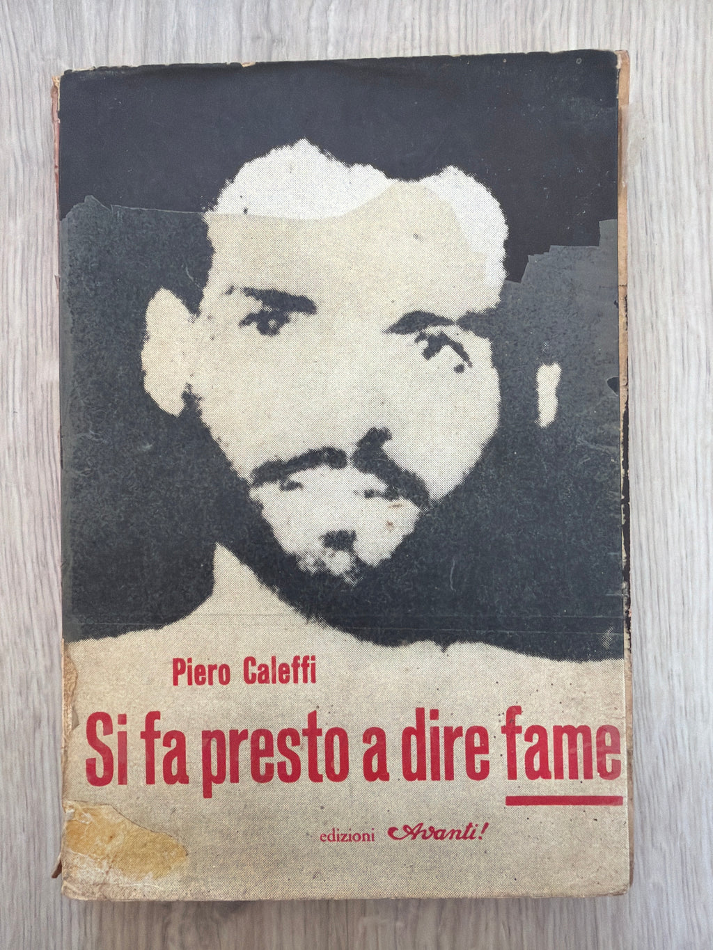 Si Fa Presto A Dire Fame. Piero Caleffi