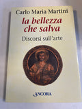 La Bellezza Che Salva - Carlo Maria Martini