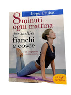8 Minuti Ogni Mattina per snellire fianchi e cosce