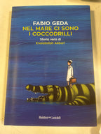 Nel Mare Ci Sono I Coccodrilli - Fabio Geda