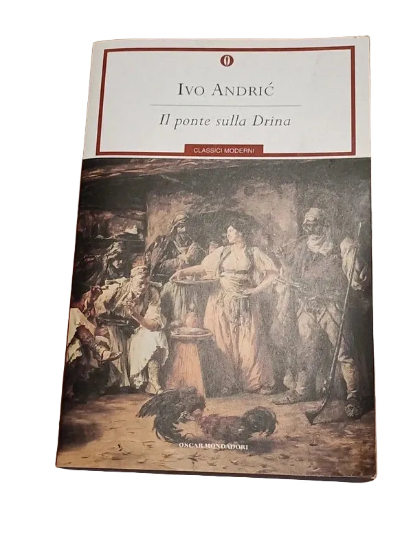 Il Ponte Sulla Drina - Ivo Andríc