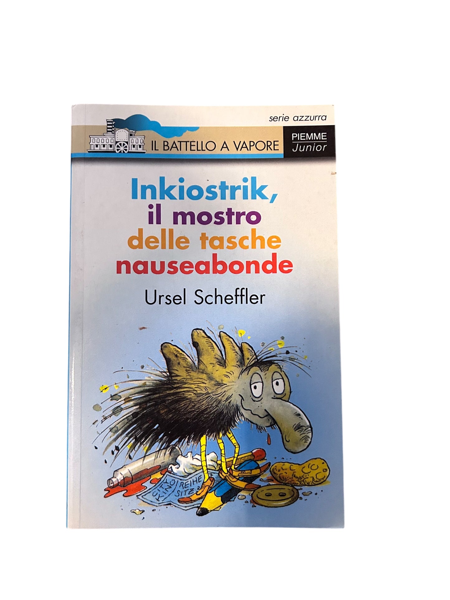 Inkiostrik, Il Mostro Delle Tasche Nauseabonde - Il Battello A Vapore - Ursel Scheffler