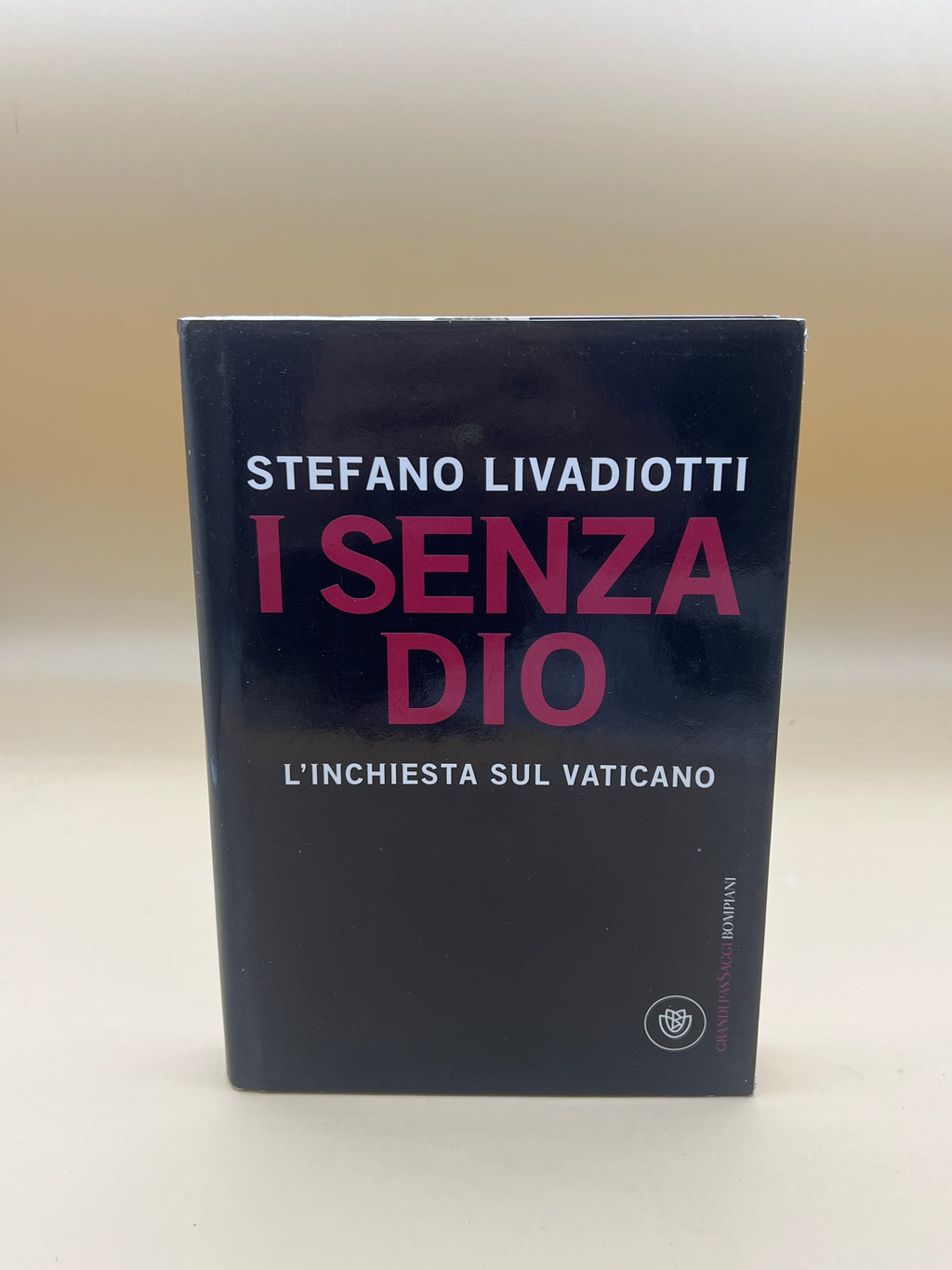 I Senza Dio - Stefano Livadiotti