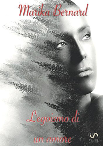 L'egoismo Di Un Amore - Marika Bernard