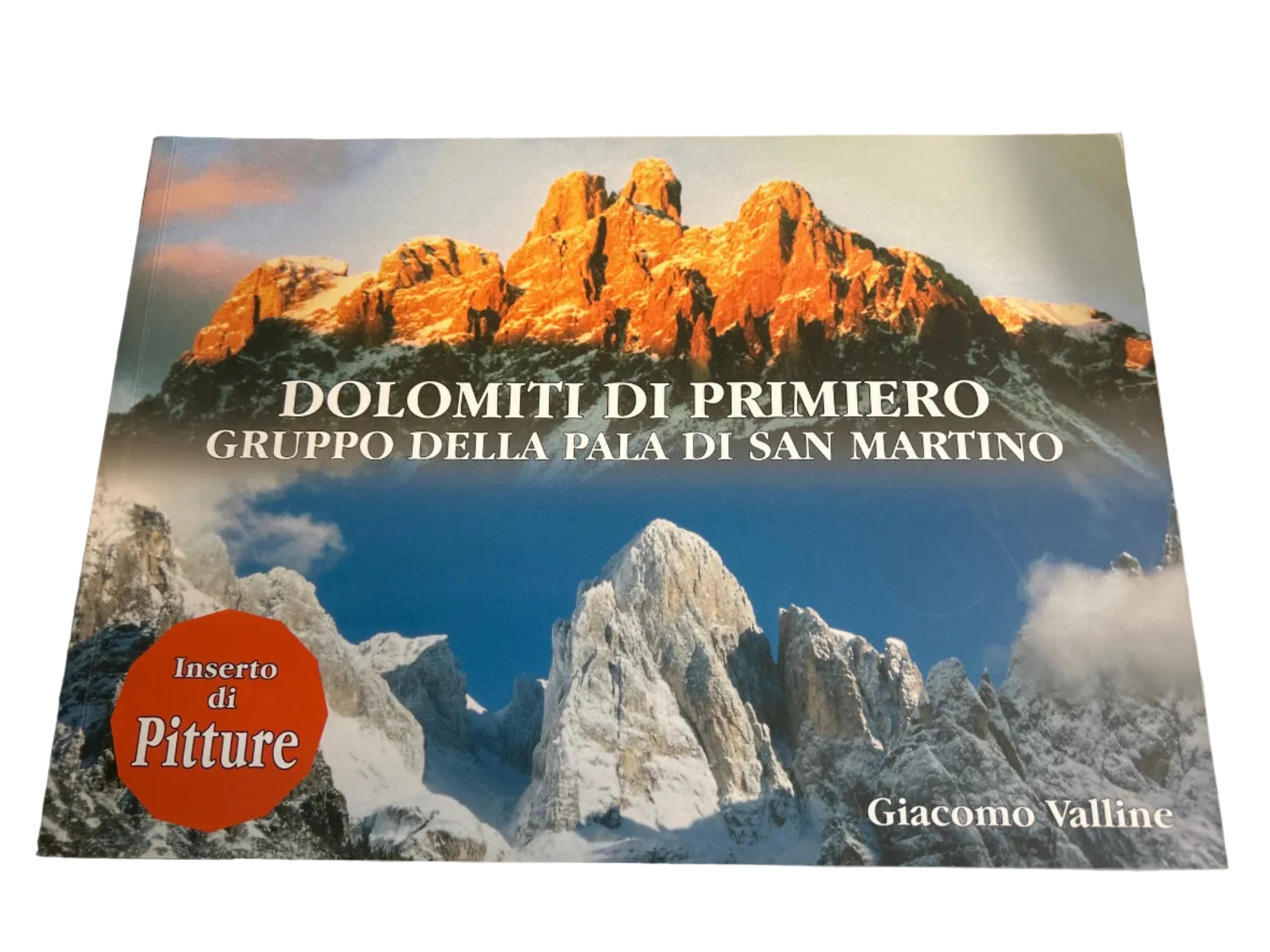 Dolomiti Di Primiero. Gruppo della Pala di San Martino. Giacomo Valline