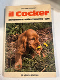 Il Cocker. Allevamento, addestramento, cure.