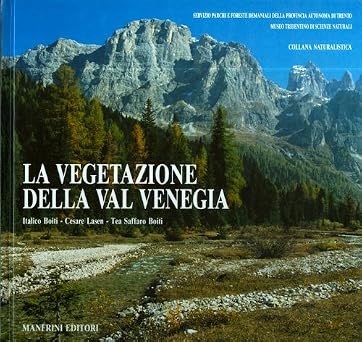 La Vegetazione Della Val Venegia