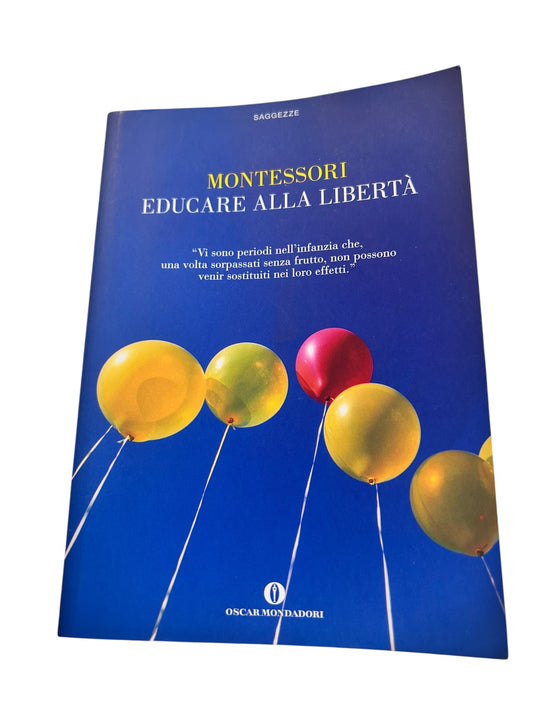 Montessori - Educare Alla Libertà