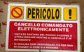 Cartello Segnaletico Pericolo Cancello Comandato Elettronicamente Cm 20x30 In Pvc Mod. 1136
