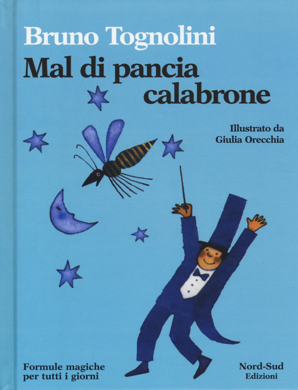 Mal Di Pancia Calabrone. Formule Magiche Per Tutti I Giorni