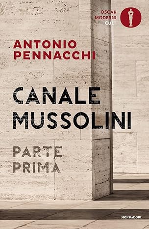 Canale Mussolini - Antonio Pennacchi