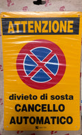 Cartello Segnaletico Attenzione Divieto Di Sosta Cancello Automatico Mod. 1125 Cm 20x30 Pvc