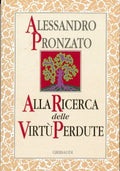 Alla Ricerca Delle Virtù Perdute - Alessandro Pronzato