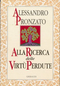 Alla Ricerca Delle Virtù Perdute - Alessandro Pronzato