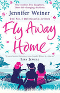 Fly Away Home - Jennifer Weiner