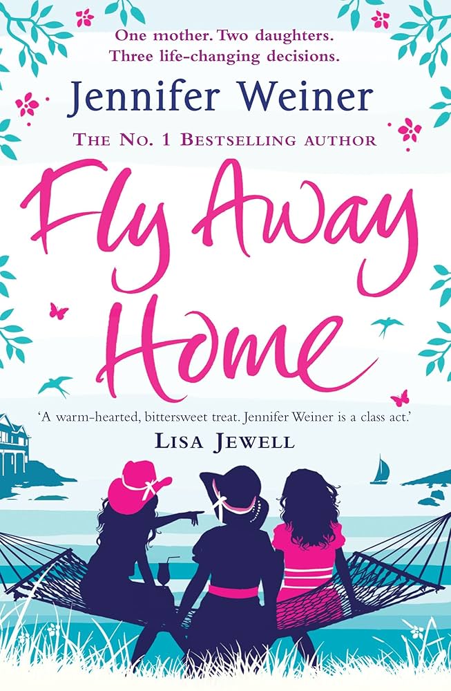 Fly Away Home - Jennifer Weiner