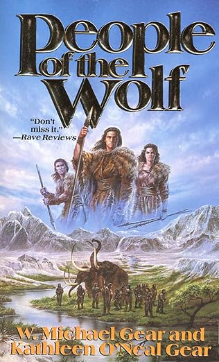 People Of The Wolf. di W. Michael Gear (Autore), Kathleen O'Neal Gear (Autore)