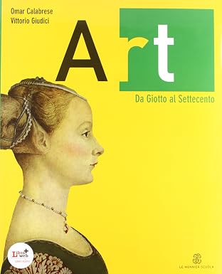 Art. Per Le Scuole Superiori. Con Espansione Online. Da Giotto Al Settecento (vol. 2)