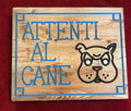 Cartello Attenti Al Cane In Legno