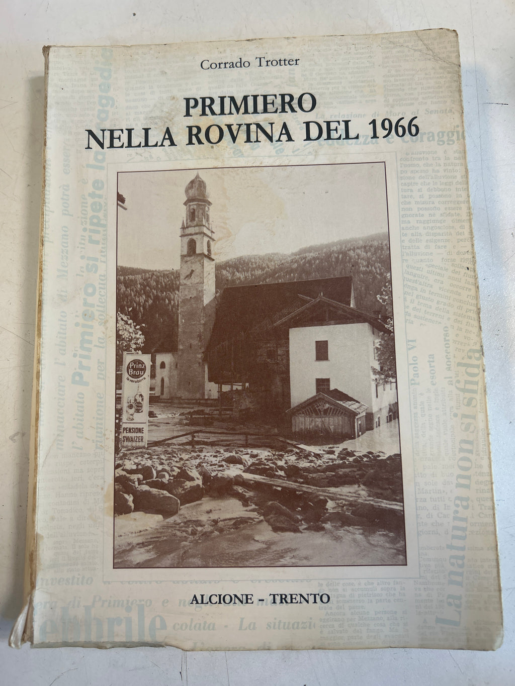Primiero Nella Rovina Del 1966. Corrado Trotter
