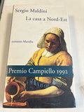 La Casa A Nord-est - Sergio Maldini