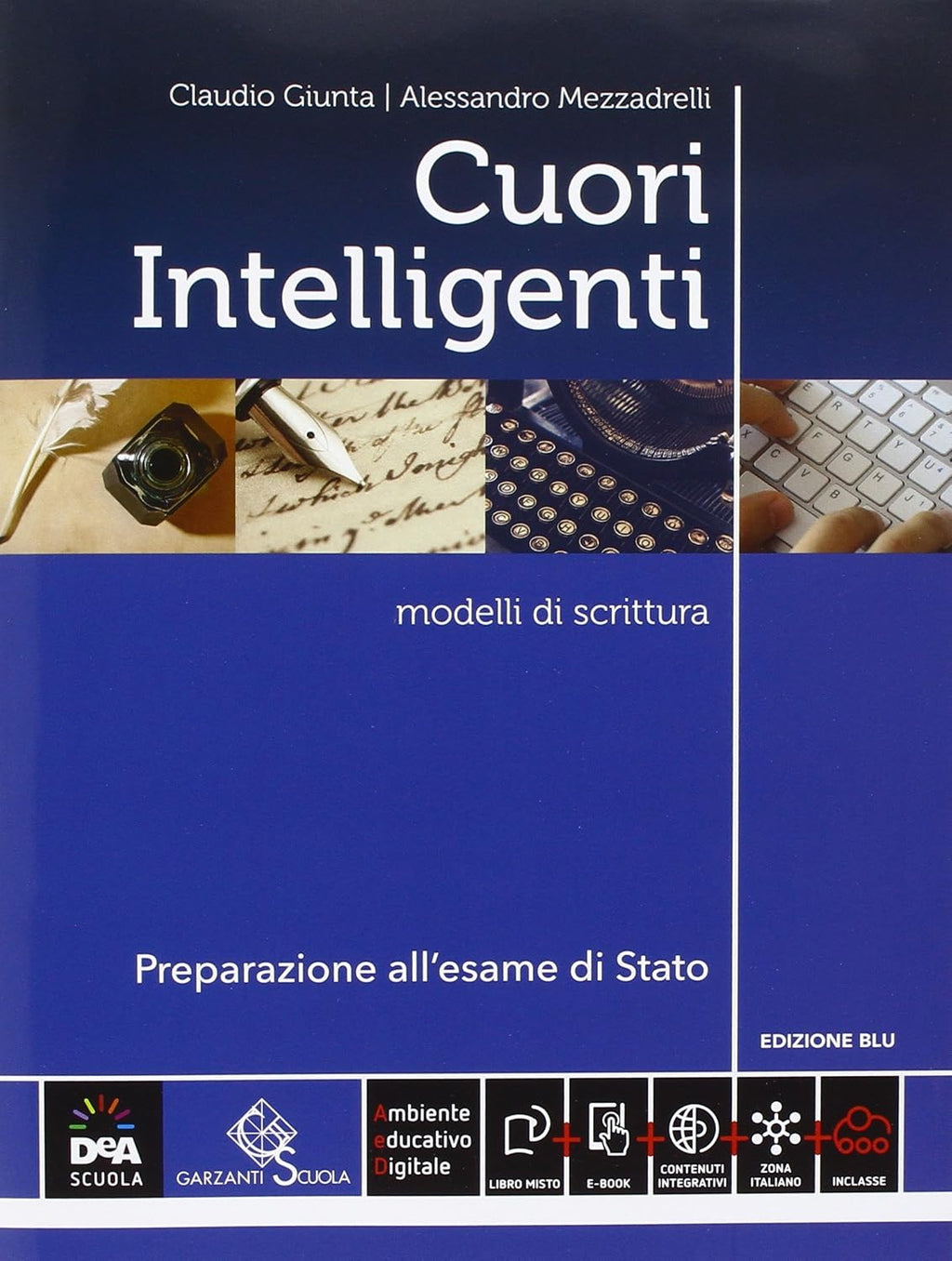 Cuori Intelligenti. Con Modelli Di Scrittura. Ediz. Blu. Per Le Scuole Superiori. Con E-book. Con Espansione Online (vol. 1)