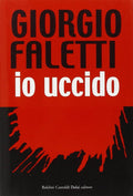 Io Uccido - Giorgio Faletti