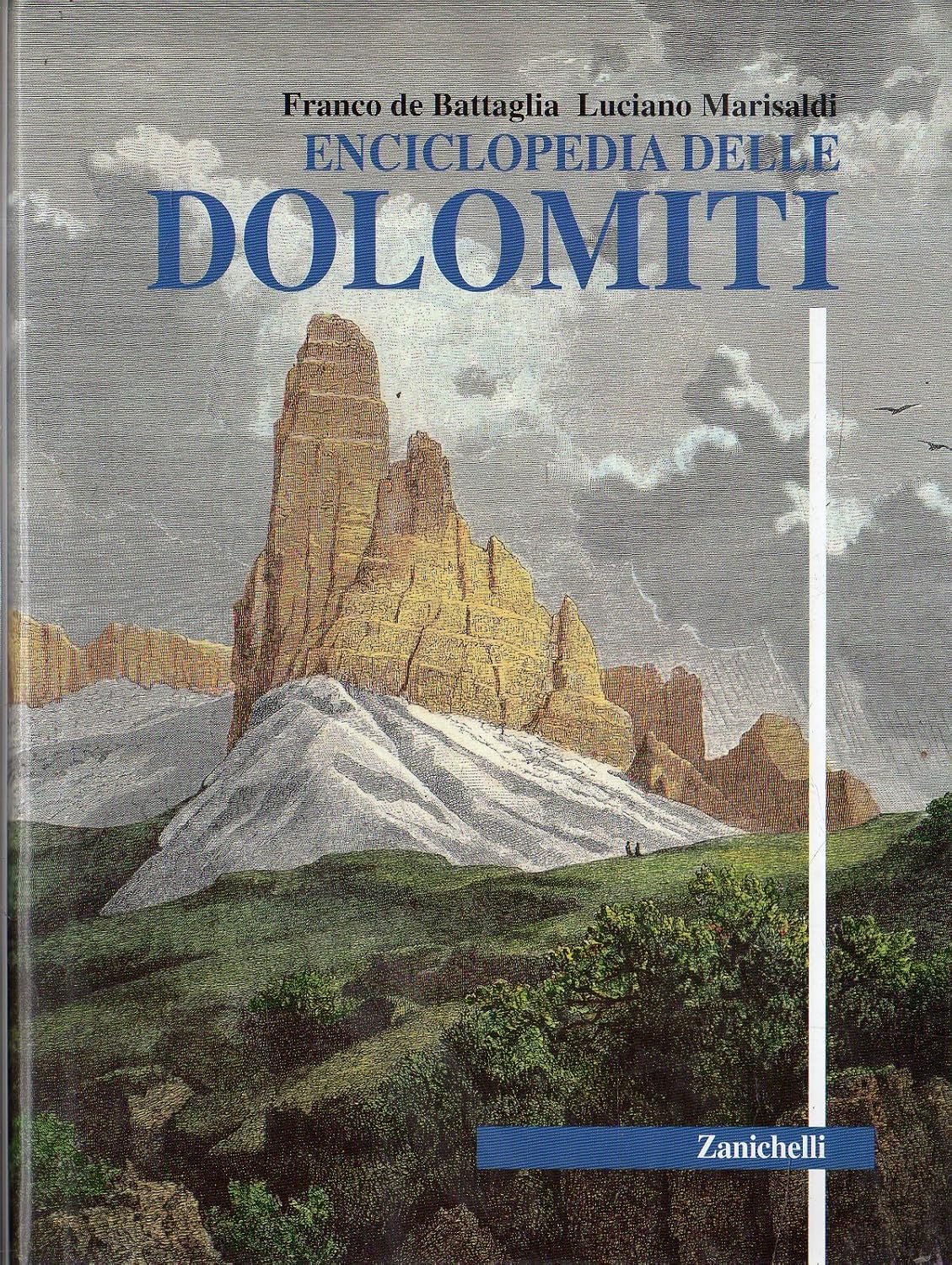 Enciclopedia Delle Dolomiti - Franco De Battaglia, Luciano Marisaldi