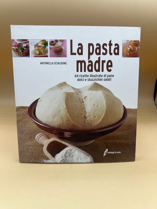 La Pasta Madre - Antonella Scialdone