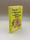Trucchi E Impiastri, Cotte E Disastri