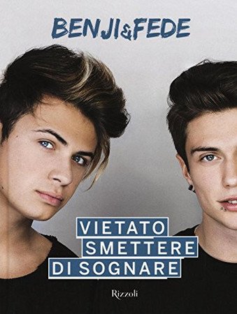 Vietato Smettere Di Sognare - Benji & Fede
