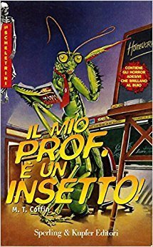 Il Mio Prof è Un Insetto! - M.t. Coffin