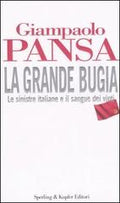 La Grande Bugia - Giampaolo Pansa