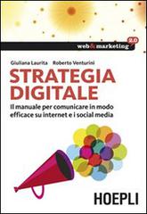 Digital strategy. The manual for communicating effectively on the internet and social media