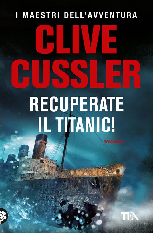 Recuperate Il Titanic! - Clive Cussler