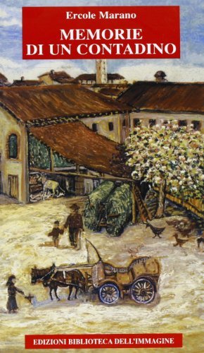 Memorie Di Un Contadino - Ercole Marano