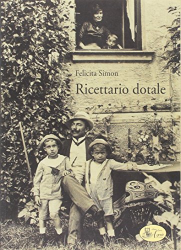 Ricettario Dotale - Felicita Simon