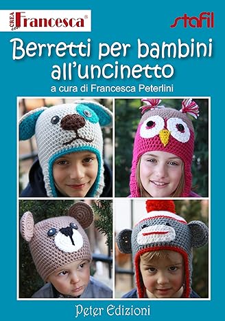 Berretti per bambini all'uncinetto - Francesca Peterlini