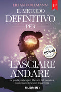 Lasciare Andare Smetti Di Pensare Troppo Aumentando Fiducia E Autostima Gestendo Stress E Ansia: Riscopri La Serenità Con Tecniche Pratiche Grazie All'intelligenza Emotiva + Bonus Audiolibro & Pdf - Ginevra. Tolle, Lilian Golemann