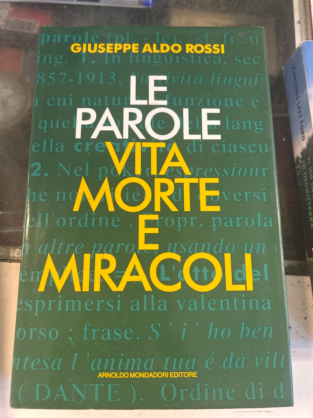 Le Parole. Vita morte e miracoli. - Giuseppe Aldo Rossi