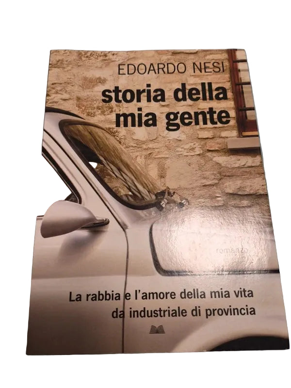 Storie Della Mia Gente. Edoardo Nesi