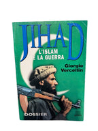 Jihad. L'Islam e la guerra - Giorgio Vercellin